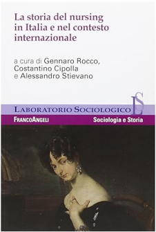 La storia del nursing in Italia e nel contesto internazionale